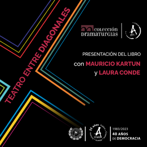 Con la presencia de Mauricio Kartun y Laura Conde se presentó “Teatro entre diagonales”, quinto tomo de la Colección Dramaturgias editada por Arte Publicaciones