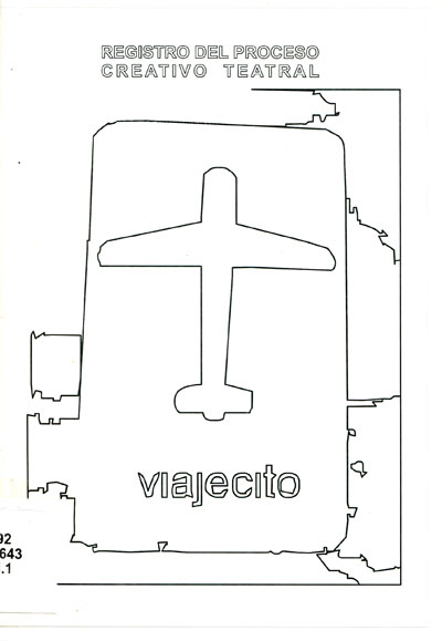 Viajecito. Registro del proceso creativo teatral Viajecito. Registro del proceso creativo teatral