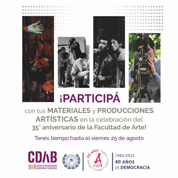 ¡Hasta el 25 de agosto tenés tiempo de participar en la muestra 'Archivo Abierto' por el 35° aniversario de la Facultad de Arte!