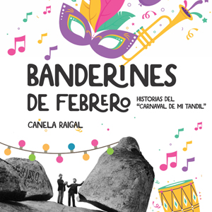 En el marco de la Muestra Carnaval y Democracia, Canela Raigal nos entregó un ejemplar de “Banderines de febrero: historias del ‘Carnaval de mi Tandil'”