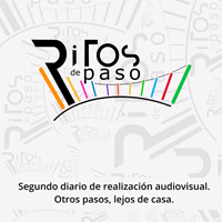 Ritos de paso. Segundo diario de realización audiovisual. Otros pasos, lejos de casa.