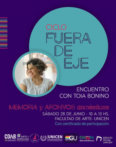 Ciclo Fuera de Eje: 'Memoria y archivos domésticos' con Toia Bonino
