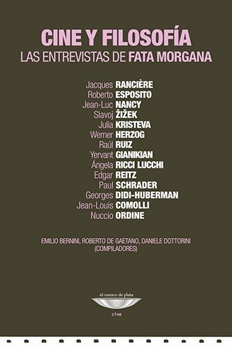 Cine y filosofía. Las entrevistas de Fata Morgana Cine y filosofía. Las entrevistas de Fata Morgana