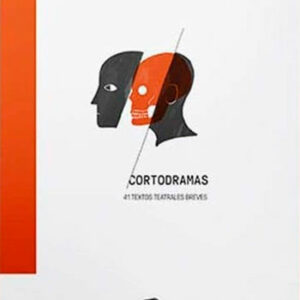 Cortodramas: 41 textos teatrales breves